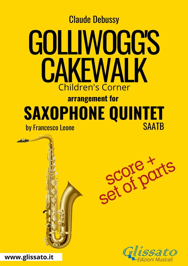 Book cover for Golliwogg's Cakewalk - Saxophone Quintet score & parts