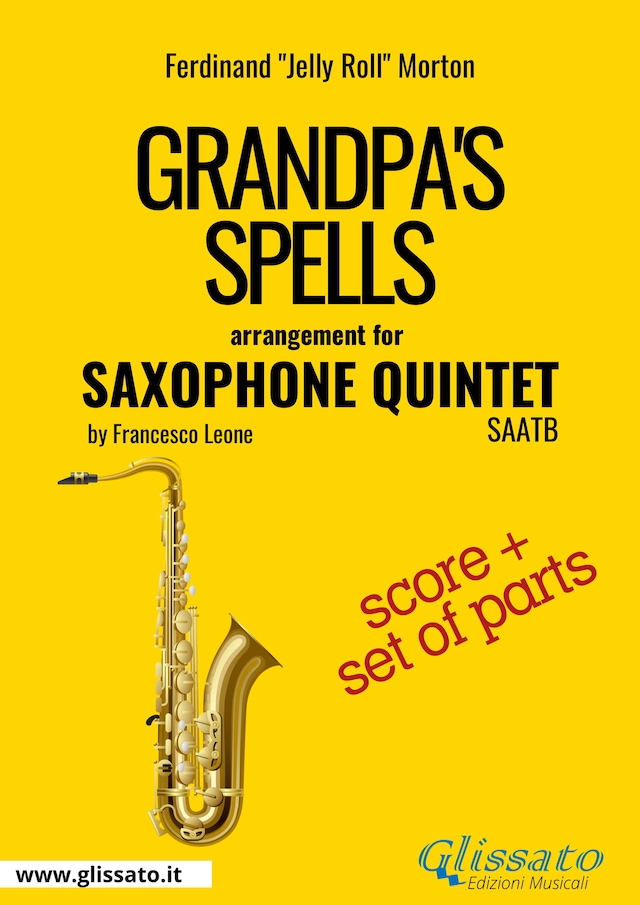 Okładka książki dla Grandpa's Spells - Saxophone Quintet score & parts