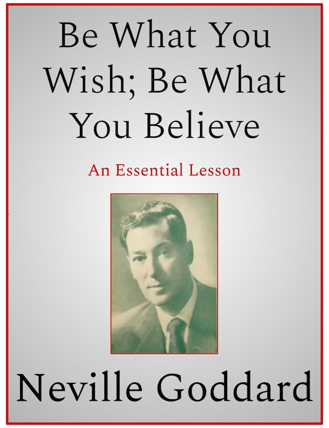 Book cover for Be What You Wish; Be What You Believe