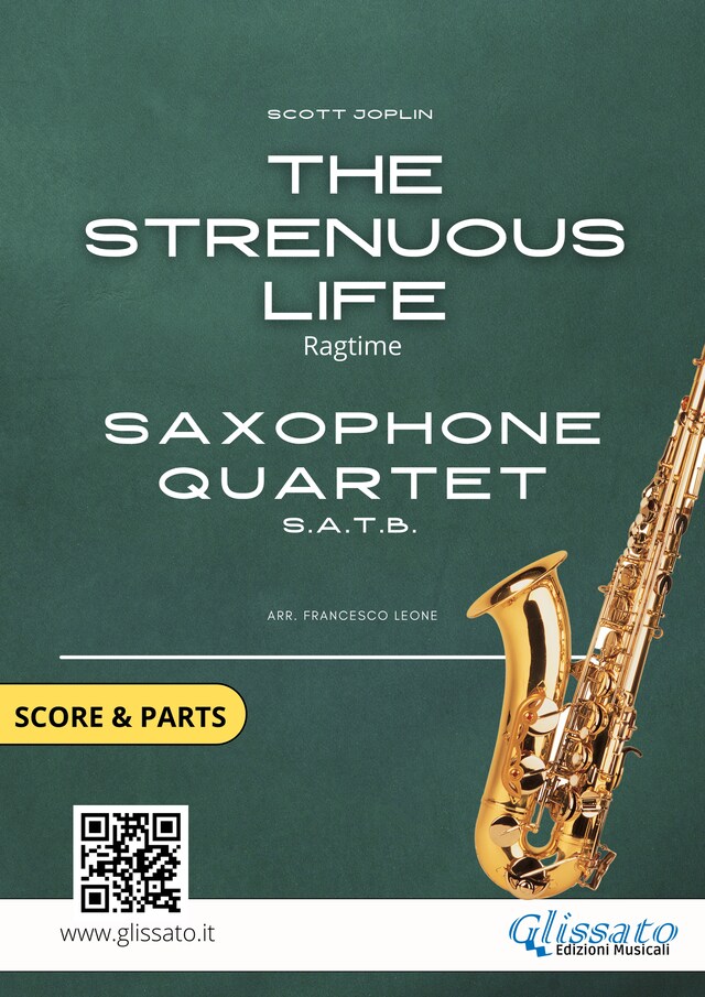 Kirjankansi teokselle Saxophone Quartet "The Strenuous Life" by Scott Joplin (score & parts)