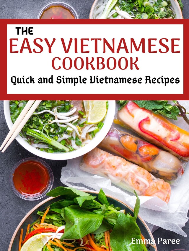 Portada de libro para The Easy Vietnamese Cookbook