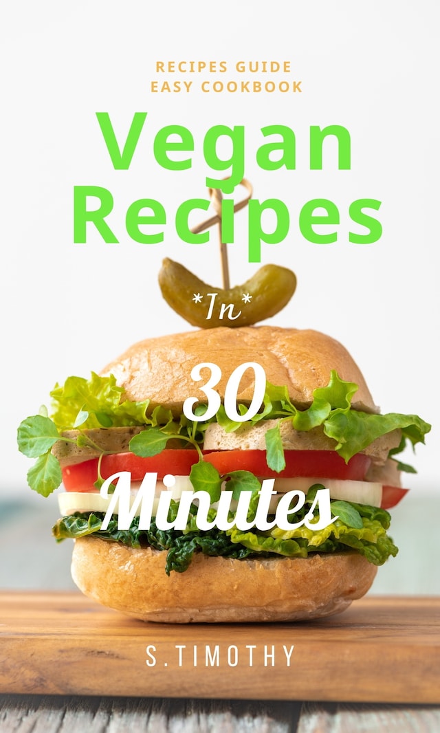 Book cover for Vegan Recipes in 30 Minutes