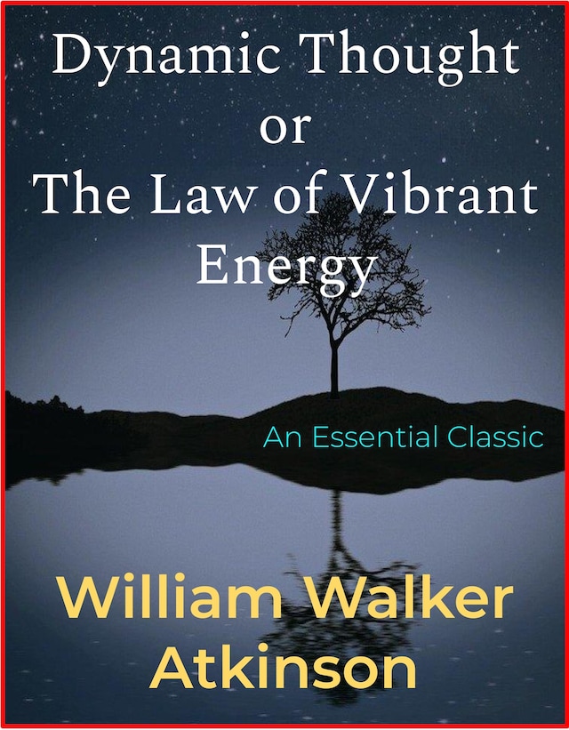 Kirjankansi teokselle Dynamic Thought or The Law of Vibrant Energy