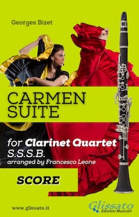 "Carmen" Suite for Clarinet Quartet (score)
