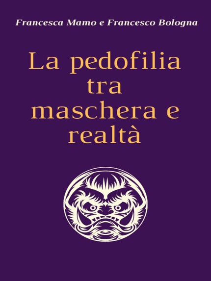 La pedofilia tra maschera e realtà bookCoverFor