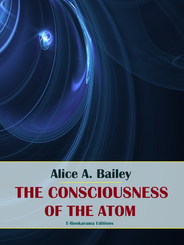 Book cover for The Consciousness of the Atom