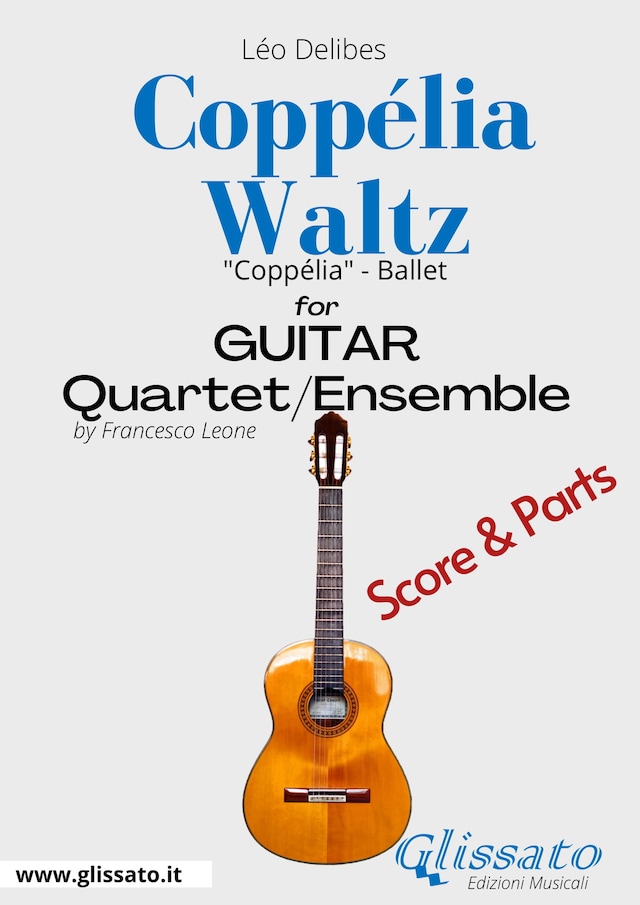 Couverture de livre pour Coppélia Waltz - Guitar Quartet score & parts