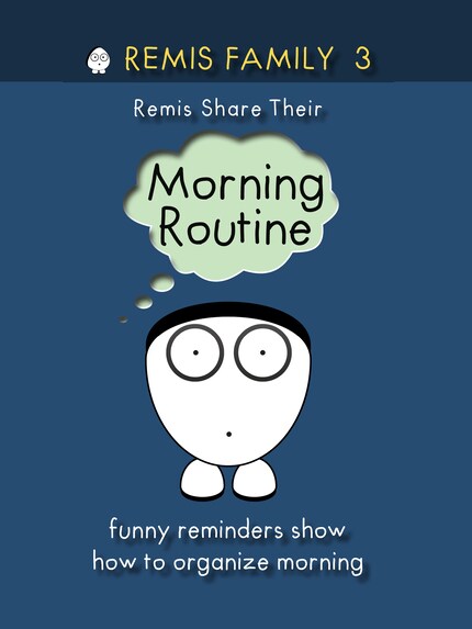 Remis Family 3 - Remis Share Their Morning Routine bookCoverFor