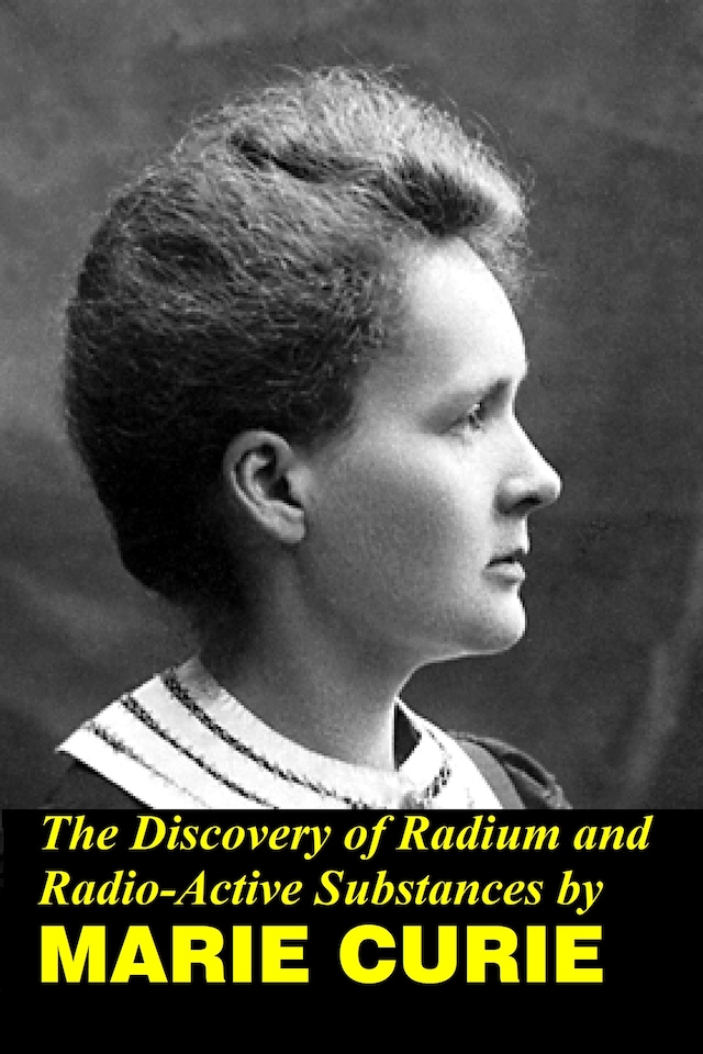 Okładka książki dla The Discovery of Radium and Radio Active Substances