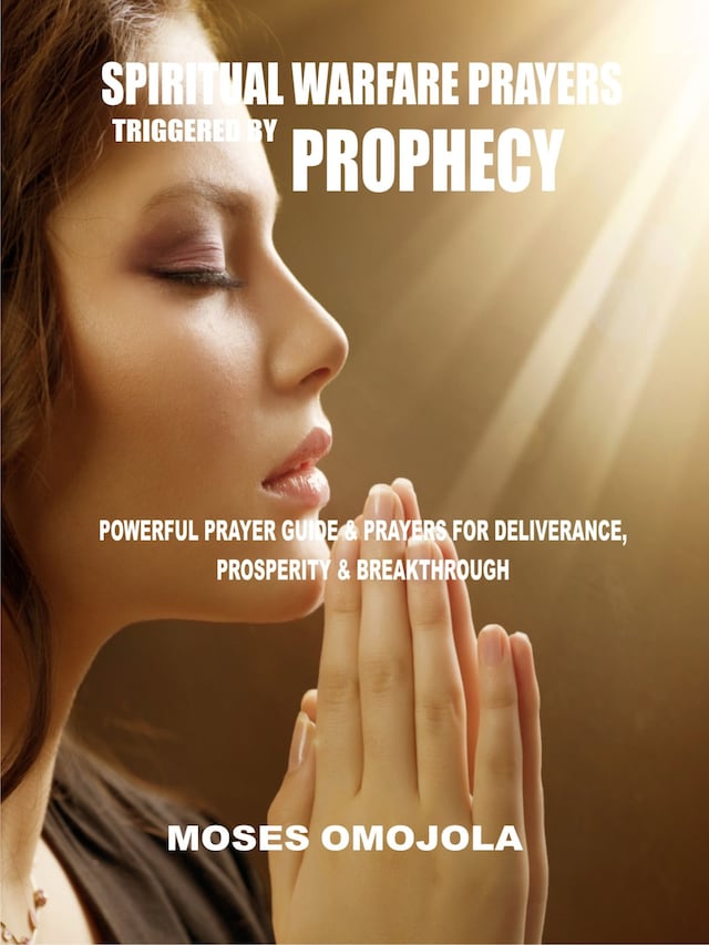 Spiritual warfare prayers triggered by prophecy