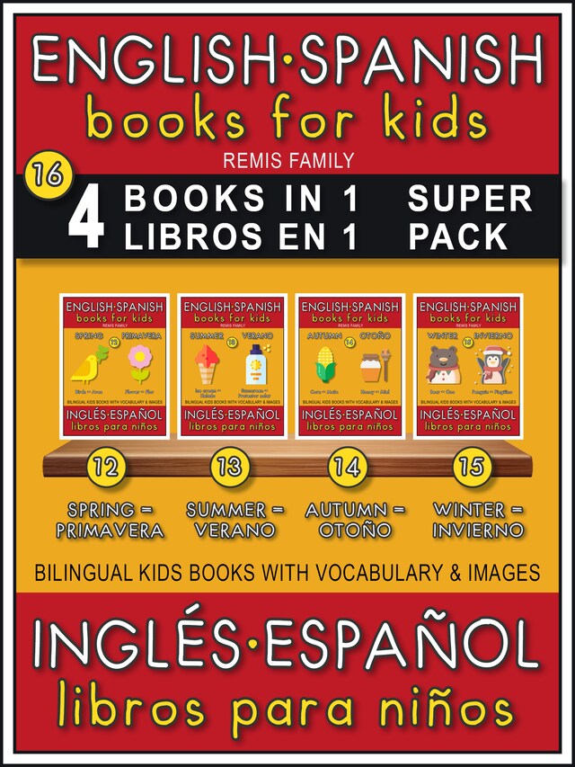 Okładka książki dla 16 - 4 Books in 1 - 4 Libros en 1 (Super Pack) - English Spanish Books for Kids (Inglés Español Libros para Niños)
