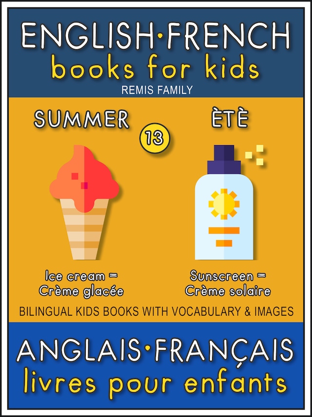 Boekomslag van 13 - Summer | Été - English French Books for Kids (Anglais Français Livres pour Enfants)