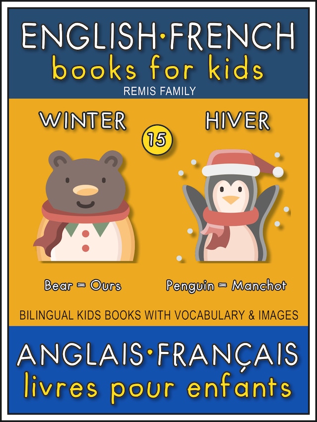 Boekomslag van 15 - Winter | Hiver - English French Books for Kids (Anglais Français Livres pour Enfants)