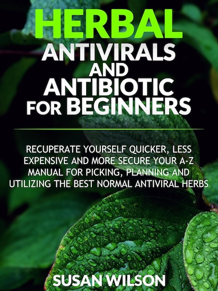 Herbal Antiviral and Antibiotic for Beginners bookCoverFor