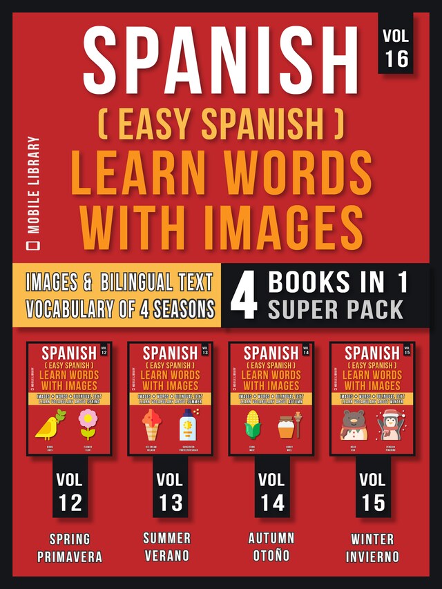 Book cover for Spanish ( Easy Spanish ) Learn Words With Images (Vol 16) Super Pack 4 Books in 1