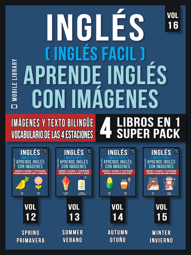 Book cover for Inglés (Inglés Facil) Aprende Inglés con Imágenes (Vol 16) Super Pack 4 Libros en 1