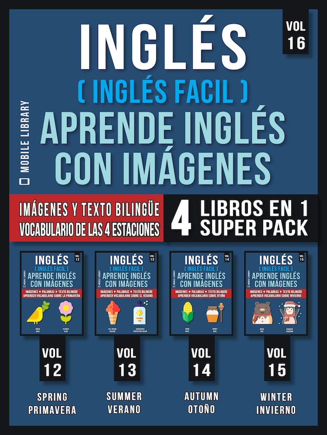 Boekomslag van Inglés (Inglés Facil) Aprende Inglés con Imágenes (Vol 16) Super Pack 4 Libros en 1