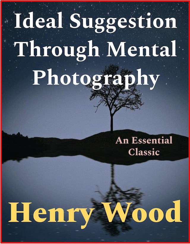 Book cover for Ideal Suggestion Through Mental Photography