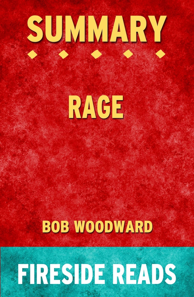 Rage by Bob Woodward: Summary by Fireside Reads