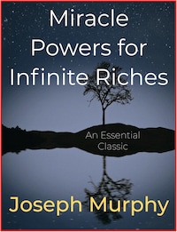 Miracle Powers for Infinite Riches