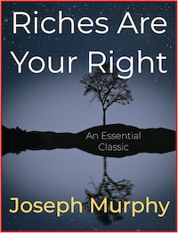 Riches Are Your Right