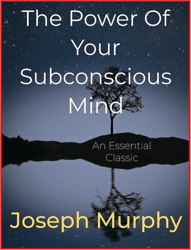 Book cover for The Power Of Your Subconscious Mind