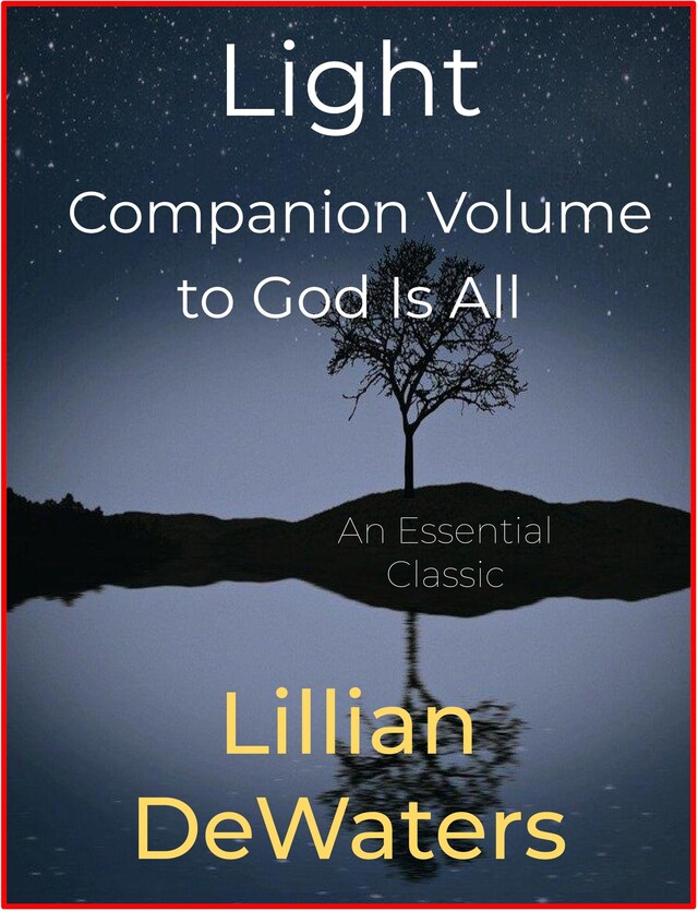 Copertina del libro per Light, Companion Volume to God Is All