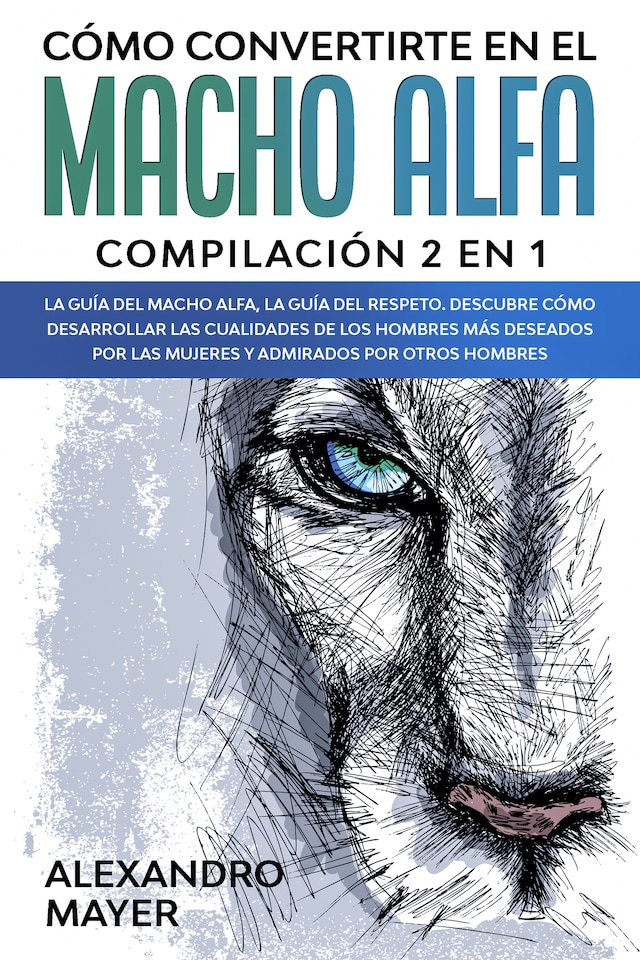 Couverture de livre pour Cómo Convertirte en el macho alfa