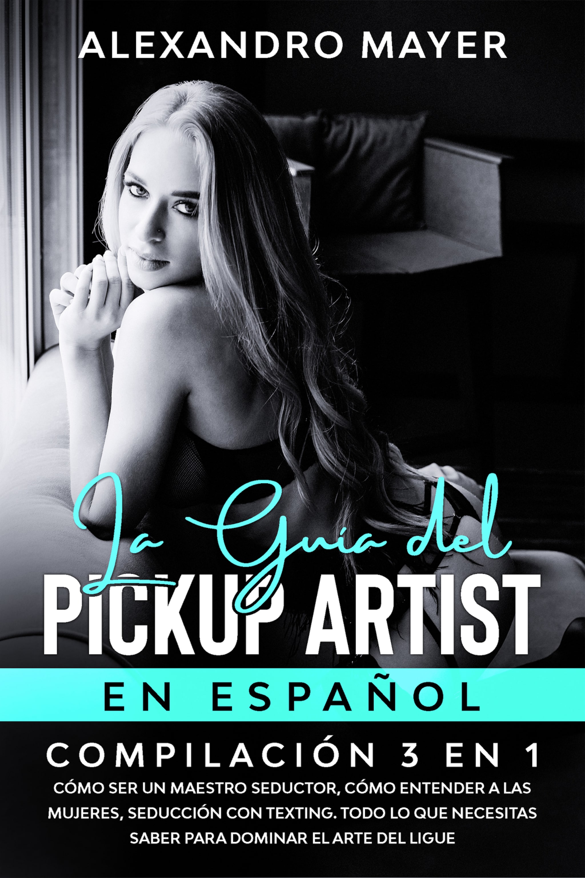 La Guía del Pickup Artist en Español ilmaiseksi