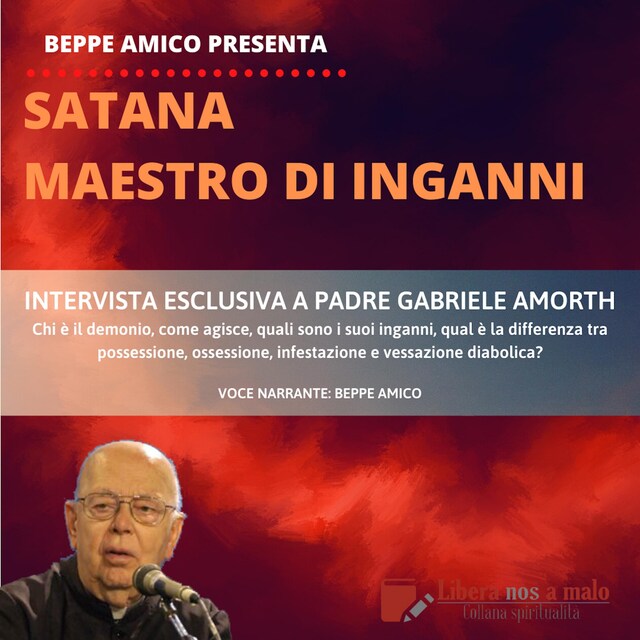 Bogomslag for Satana - maestro di inganni - Chi è il demonio? Come agisce sull'uomo? Differenze tra possessione, ossessione, infestazione, vessazione