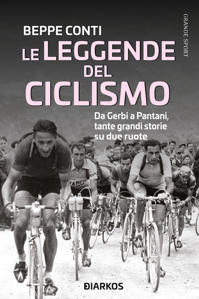 Book cover for Le leggende del ciclismo