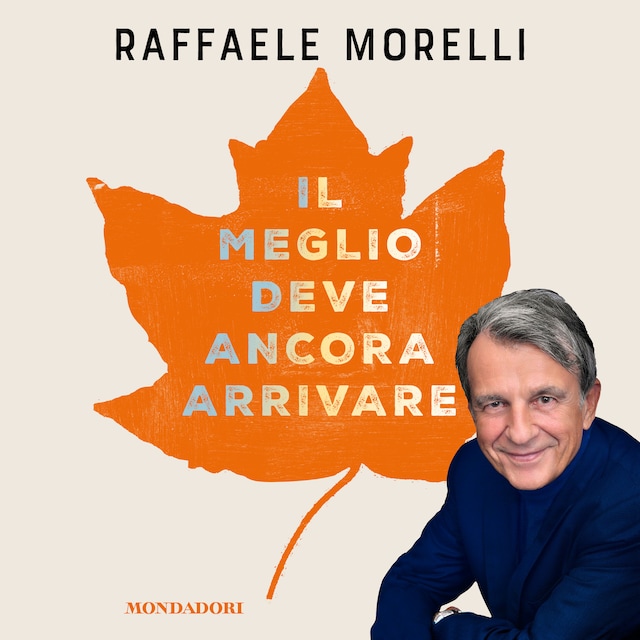 Il meglio deve ancora arrivare - Raffaele Morelli - Hörbuch - BookBeat