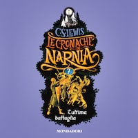 Le Cronache di Narnia - 7. L'ultima battaglia