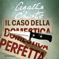 Il caso della domestica perfetta