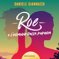 Roe e l'inganno della memoria