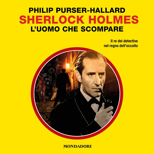 Okładka książki dla Sherlock Holmes. L'uomo che scompare (Il Giallo Mondadori Sherlock)