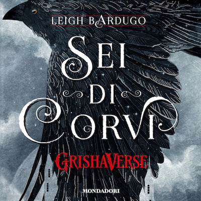 GrishaVerse - Sei di corvi