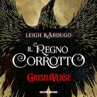 GrishaVerse - Il regno corrotto