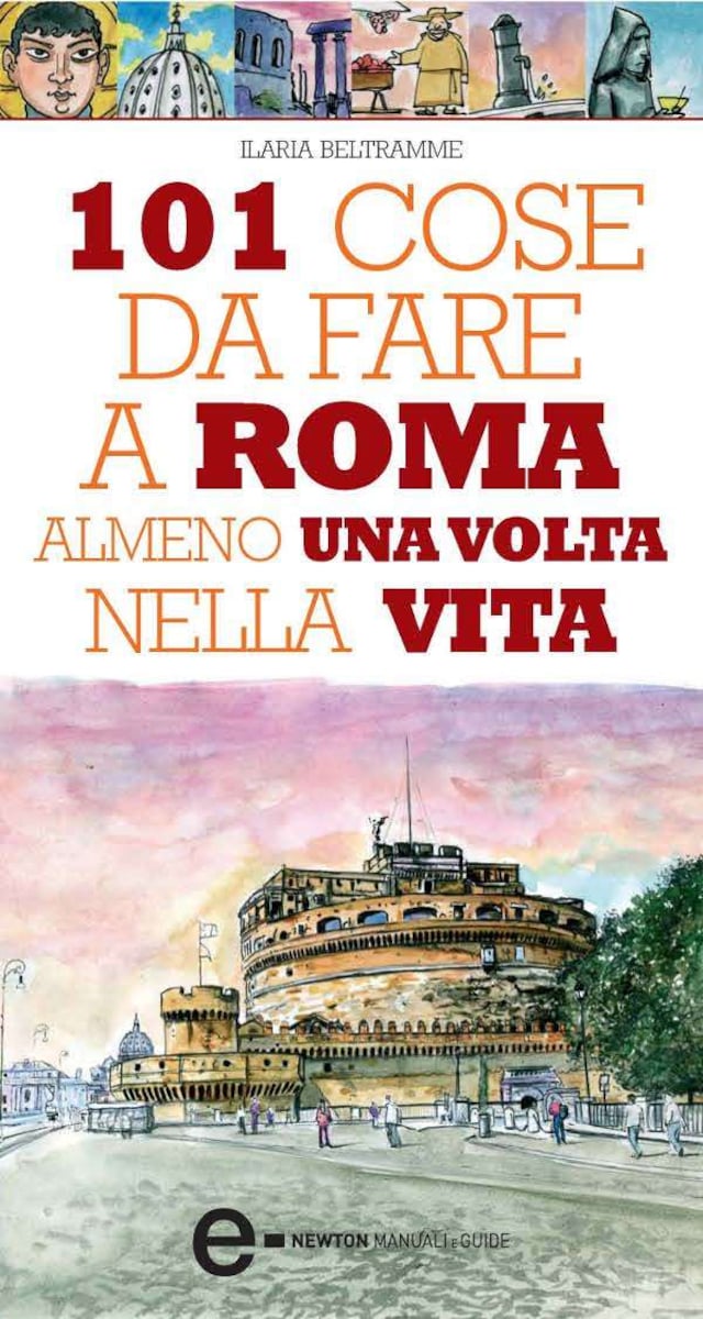 Book cover for 101 cose da fare a Roma almeno una volta nella vita