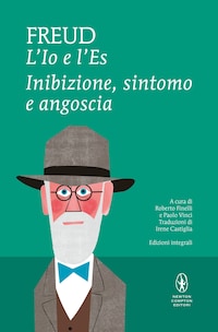L'Io e l'Es. Inibizione, sintomo e angoscia