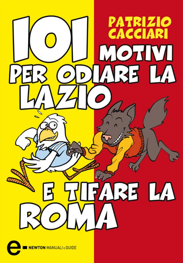 Okładka książki dla 101 motivi per odiare la Lazio e tifare la Roma