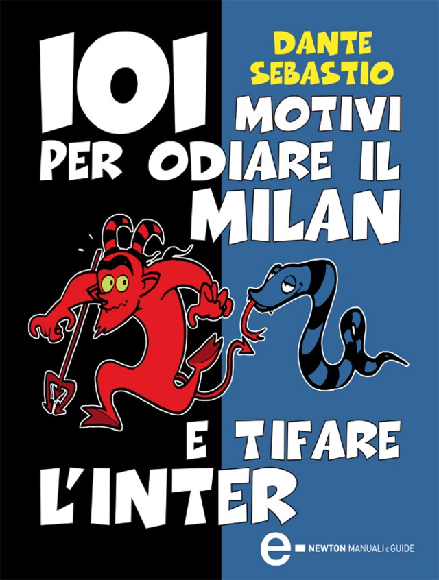 Bokomslag för 101 motivi per odiare il Milan e tifare l'Inter