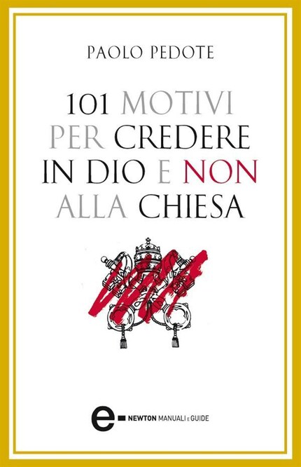 101 motivi per credere in Dio e non alla Chiesa bookCoverFor