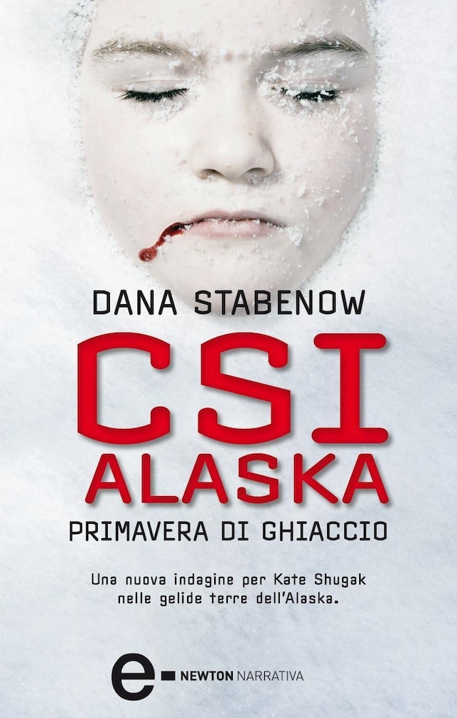 Kirjankansi teokselle CSI Alaska. Primavera di ghiaccio