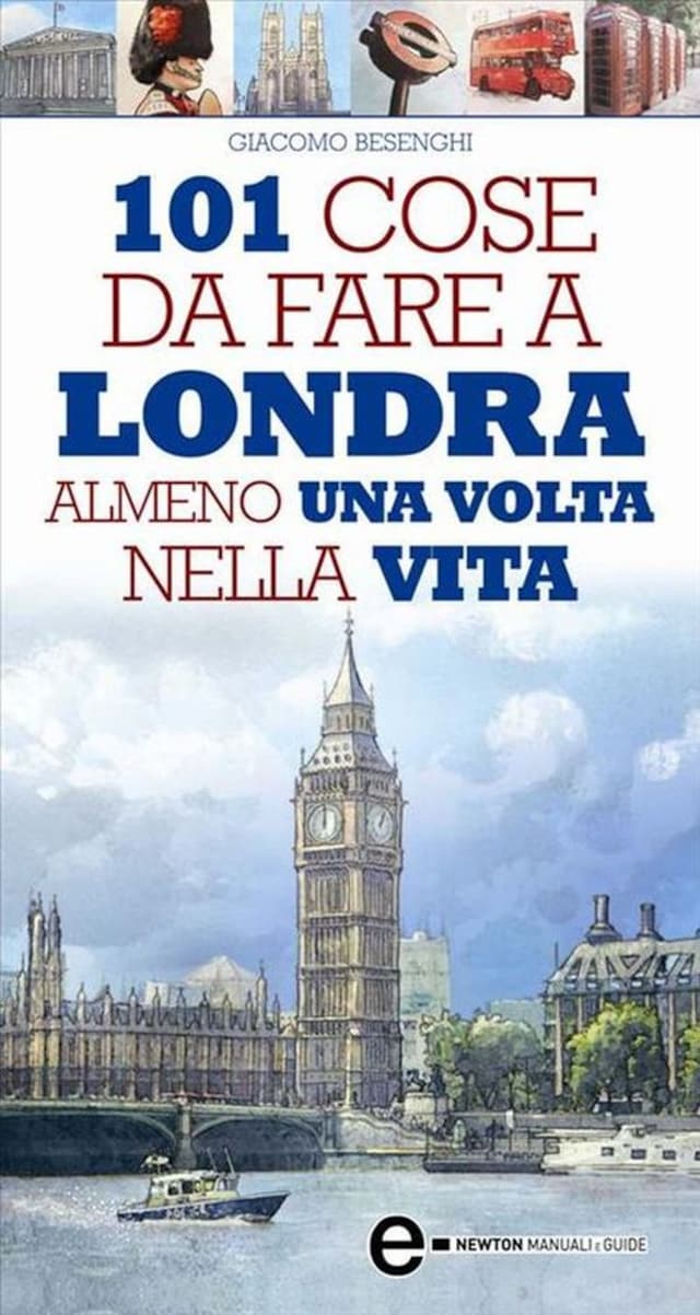 Bokomslag för 101 cose da fare a Londra almeno una volta nella vita