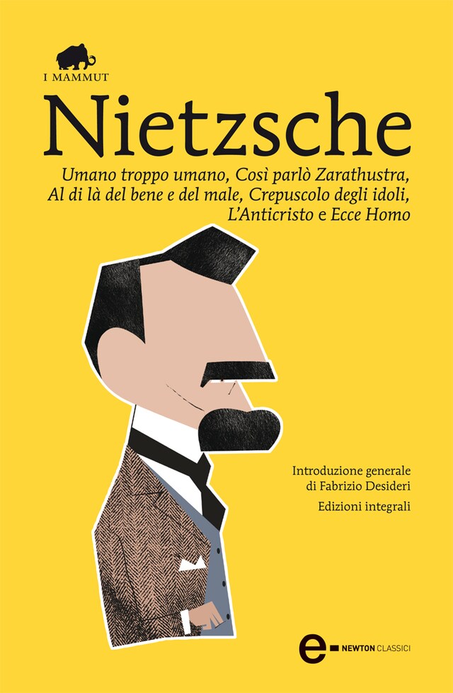 Portada de libro para Umano troppo umano, Così parlò Zarathustra, Al di là del bene e del male, Crepuscolo degli idoli, L’Anticristo e Ecce Homo