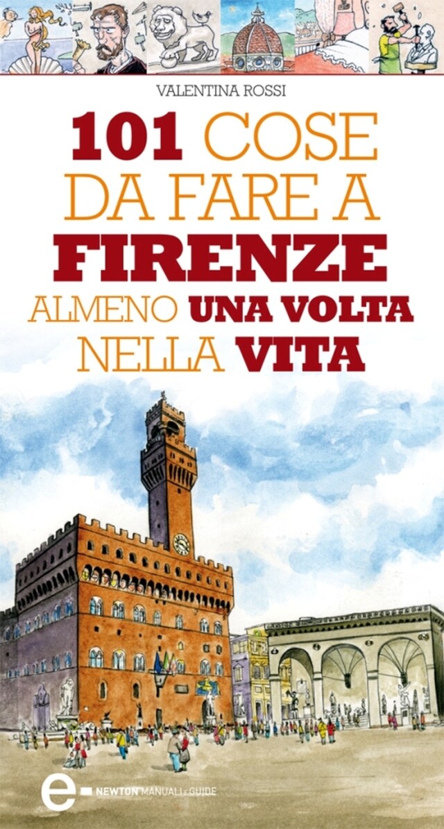 Book cover for 101 cose da fare a Firenze almeno una volta nella vita