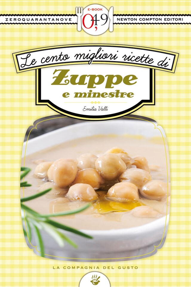Copertina del libro per Le cento migliori ricette di zuppe e minestre