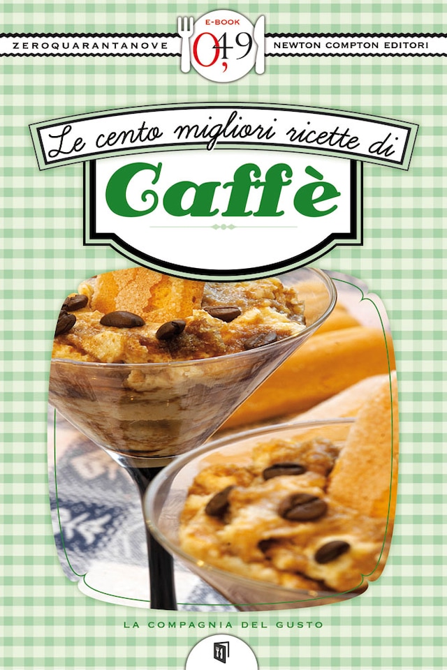 Book cover for Le cento migliori ricette di caffè