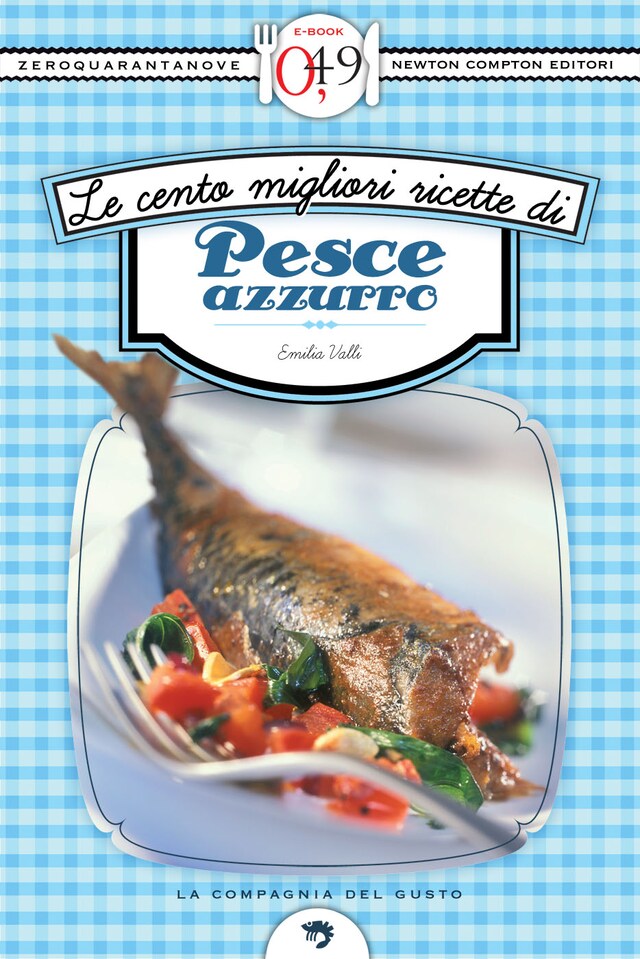 Couverture de livre pour Le cento migliori ricette di pesce azzurro